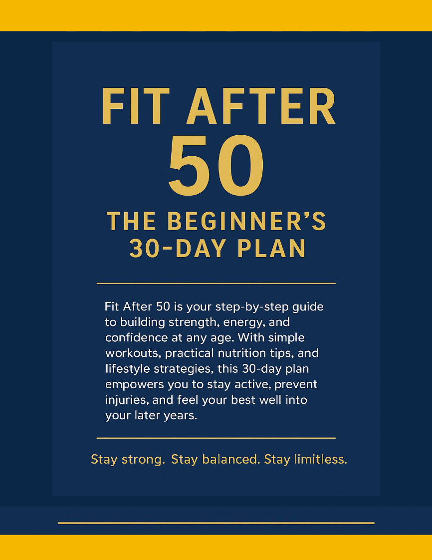 Fit After 50: The Beginner’s 30-Day Plan